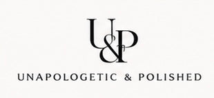 Unapologetic and  Polished
